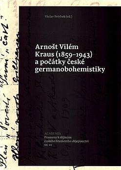 Arnošt Vilém Kraus (1859–1943) a počátky české germanobohemistiky