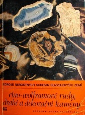 Zdroje nerostných surovin rozvojových zemí: Cíno-wolframové rudy, drahé a dekorační kameny