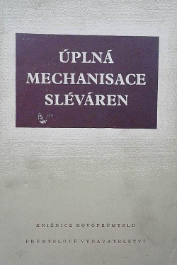 Úplná mechanisace sléváren