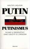 Putin a putinismus: Rusko a perspektivy jeho soužití se Západem