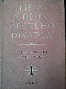 Listy z dějin českého divadla. Sborník studií a dokumentů I.