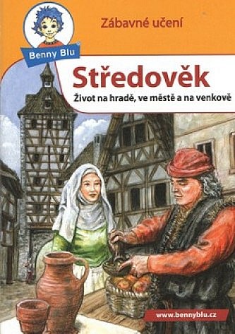 Středověk - Život na hradě, ve městě a na venkově