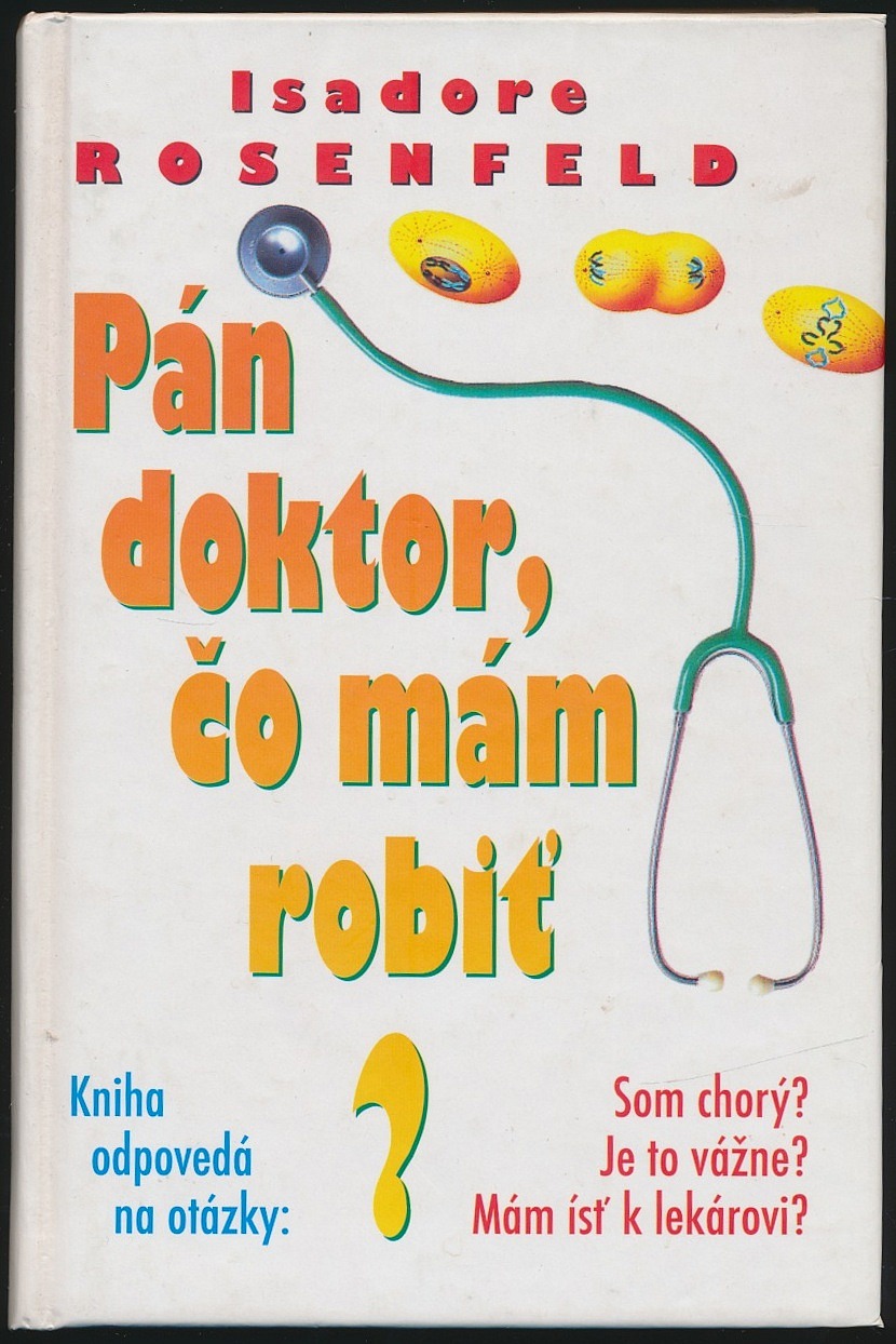 Pán doktor, čo mám robiť?