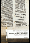 Moše ben Majmon - Maimonides : filozof, právník a lékař