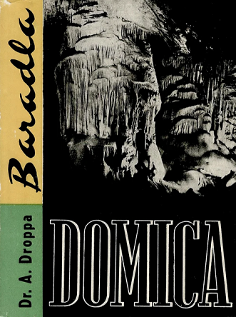 Domica-Baradla: (Jaskyne predhistorického človeka)