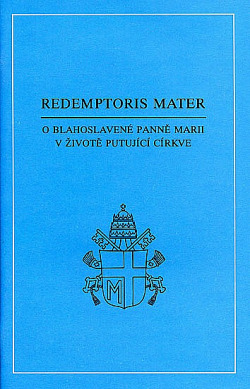 Redemptoris mater. O blahoslavné Panně Marii v životě putující církve.