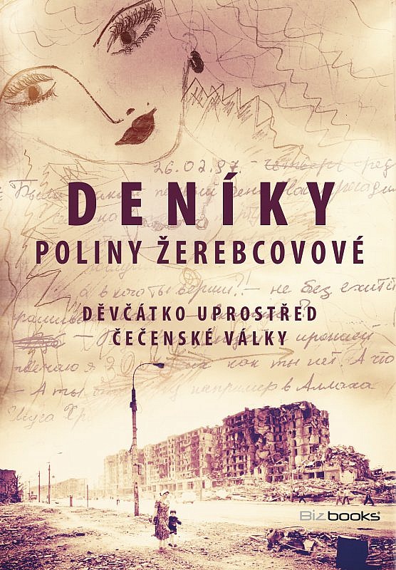 Deníky Poliny Žerebcovové - Děvčátko uprostřed čečenské války