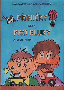 Písničky (nejen) pro kluky a jejich tatínky