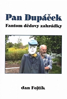 Pan Dupáček - Fantom dědovy zahrádky