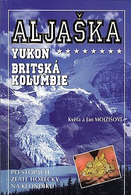 Aljaška, Yukon, Britská Kolumbie