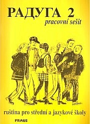 Raduga 2 - pracovní sešit, ruština pro střední a jazykové školy