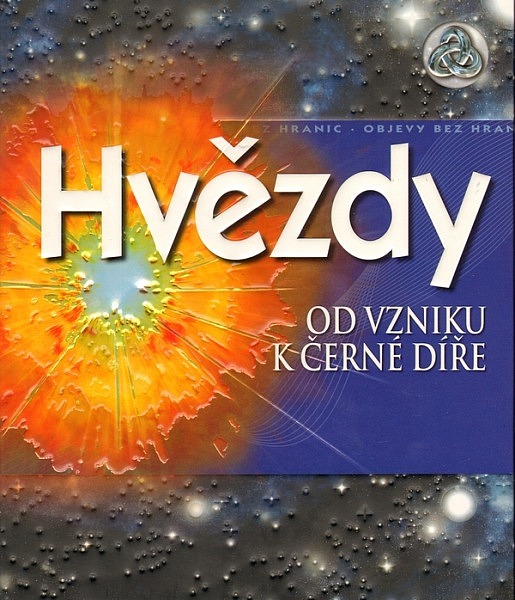 Hvězdy - Od vzniku k černé díře