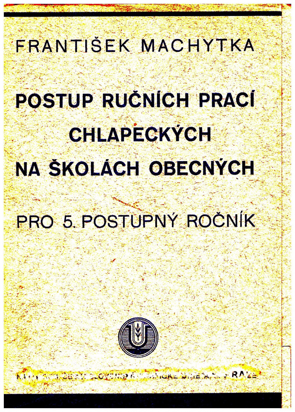 Ruční práce chlapecké pro 1. až 8. ročník