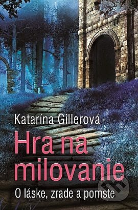 Hra na milovanie - O láske, zrade a pomste