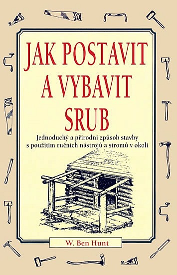 Jak postavit a vybavit srub