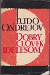 Dobrý človek ide lesom