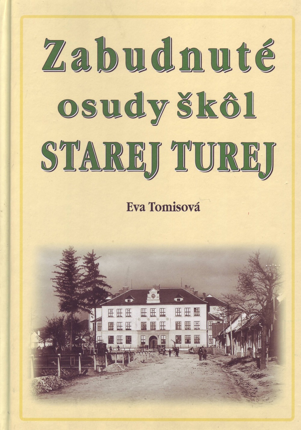 Zabudnuté osudy škôl Starej Turej