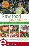 Raw food jako zážitek