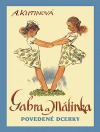 Gabra a Málinka: Povedené dcerky