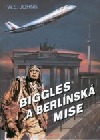 Biggles a berlínská mise