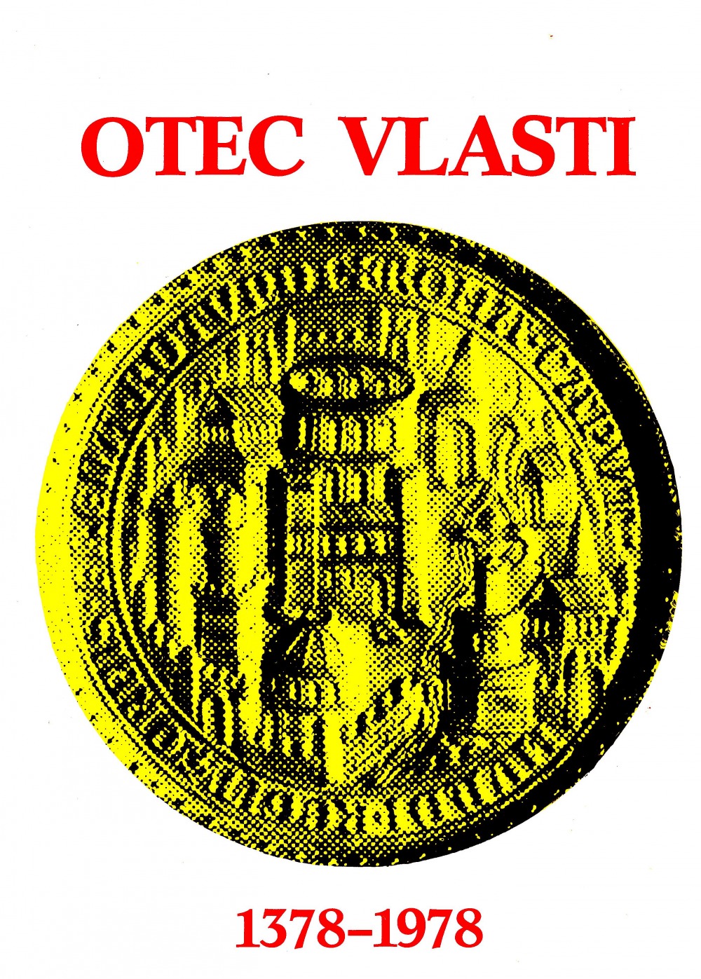 Otec vlasti 1378-1978