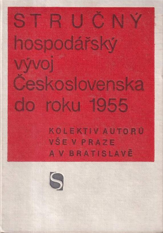 Stručný hospodářský vývoj Československa do roku 1955