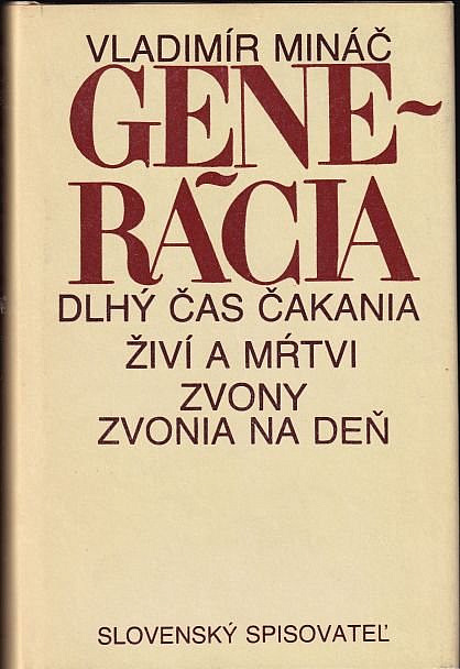 Generácia: Dlhý čas čakania / Živí a mŕtvi / Zvony zvonia na deň