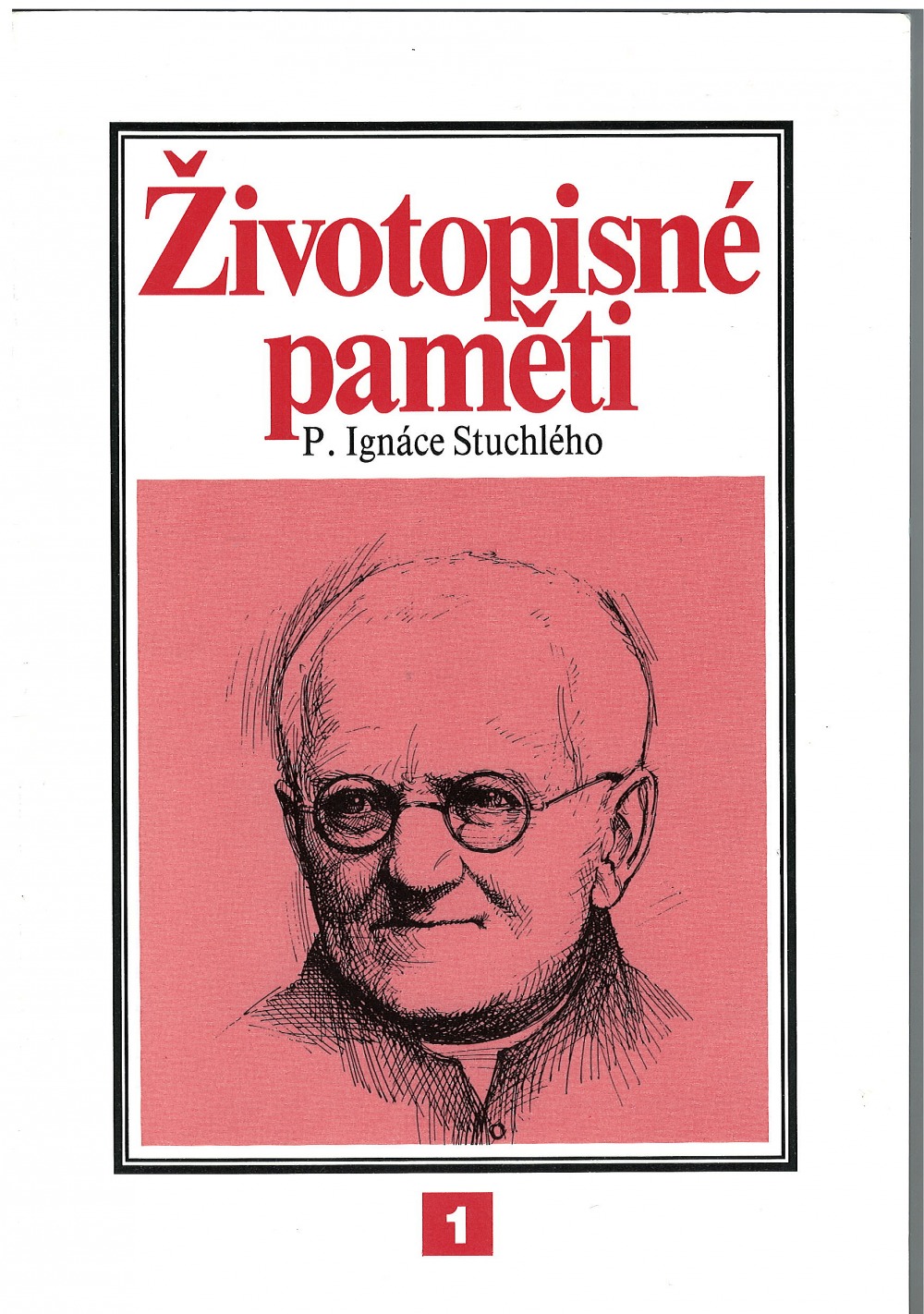 Životopisné paměti P. Ignáce Stuchlého, českého Dona Boska. Díl 1., Od narození po šťastné uvedení salesiánů na Moravu