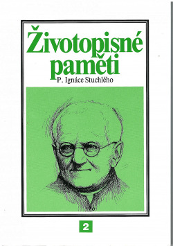 Životopisné paměti P. Ignáce Stuchlého, českého Dona Boska. Díl 2.