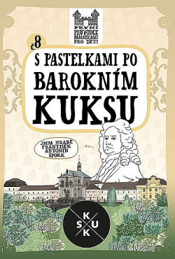 S pastelkami po barokním Kuksu