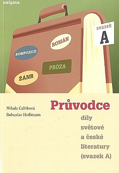 Průvodce díly světové a české literatury (svazek A)