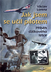 Jak jsem se učil pilotem: Příběh dálkového letce