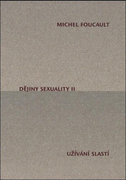 Dějiny sexuality. II, Užívání slastí