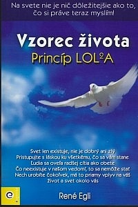 Vzorec života - Princíp LOL2A