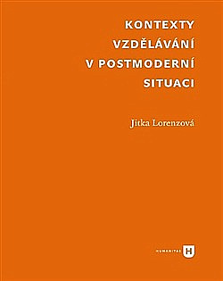 Kontexty vzdělávání v postmoderní situaci