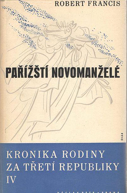 Kronika rodiny za třetí republiky - IV. Pařížští novomanželé