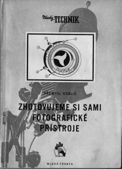 Zhotovujeme si sami fotografické přístroje