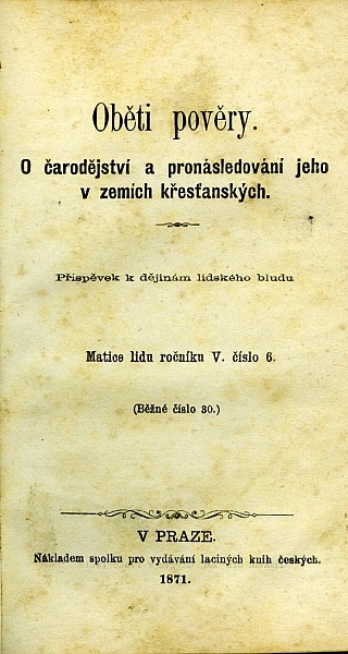 Oběti pověry: O čarodějství a pronásledování jeho v zemích křesťanských