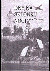 Dny na sklonku noci