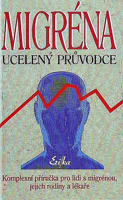 Migréna - ucelený průvodce