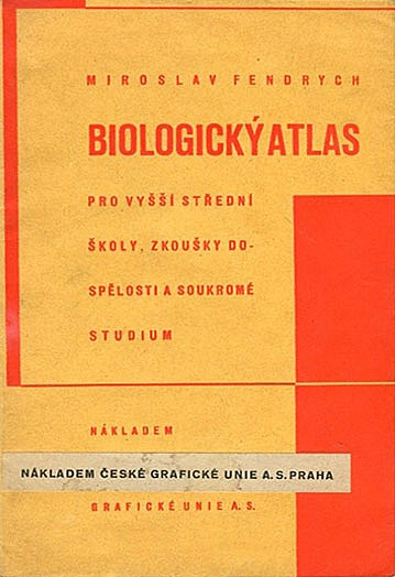 Biologický atlas: Pro vyšší střední školy, zkoušky dospělosti a soukromé školy