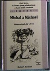 Jací jsou, k čemu jsou předurčeni a kam míří nositelé jména Michal a Michael