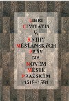 Knihy měšťanských práv na Novém Městě pražském 1518-1581