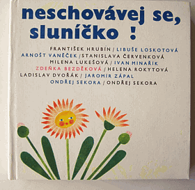 Neschovávej se, sluníčko!