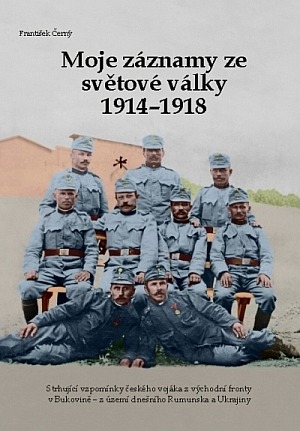 Moje záznamy ze světové války 1914-1918