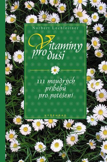 Vitamíny pro duši: 111 moudrých příběhů pro potěšení