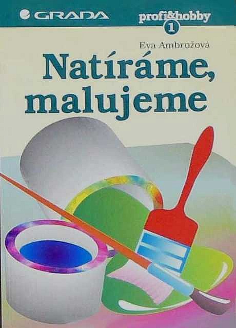 Natíráme, malujeme