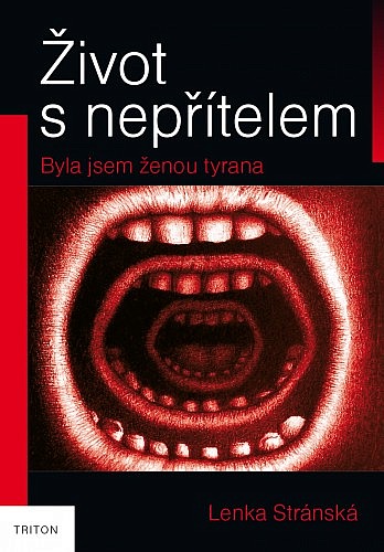 Život s nepřítelem: byla jsem ženou tyrana