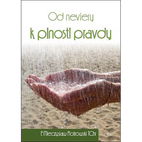 Od neviery k plnosti pravdy