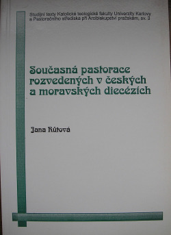 Současná pastorace rozvedených v českých a moravských diecézích